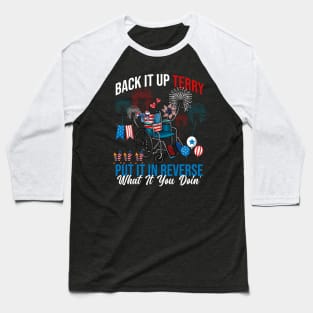 Back It Up Terry Put It In Reverse Fireworks Fun 4th Of July Baseball T-Shirt